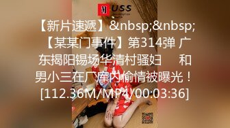 【自整理】阿嘿颜小母狗的胸前有一对大白兔，啪啪啪的时候还会蹦蹦跳跳的真可爱！【373V】 (300)