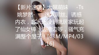 [MP4]20岁小骚逼想被操❤️啊~骚逼好痒❤️快点来插一下我的小逼穴！用力一点~爸爸插深一点，BB好痒，哥哥快点来操死我