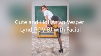 Cute and Hot Asian Vesper Lynd POV BJ with Facial