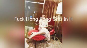 Fuck Hong Kong Grils In Hotel